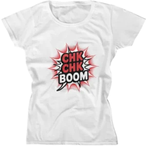Camiseta Baby Look - Chk Chk Boom 01