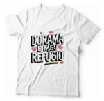 Camiseta Unissex - Dorama E Meu Refúgio