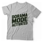 Camiseta Unissex - Dorama Mode Activated