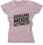 Camiseta Baby Look - Dorama Mode Activated