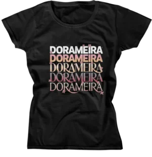 Camiseta Baby Look - Dorameira