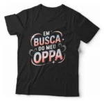 Camiseta Unissex - Em Busca Do Meu Oppa