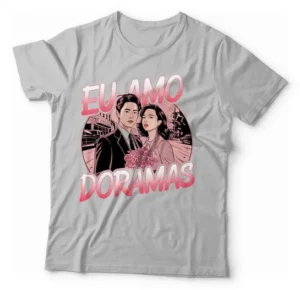 Camiseta Unissex - Eu Amo Doramas 01