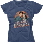 Camiseta Baby Look - Eu Amo Doramas 02