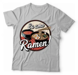 Camiseta Unissex - Eu Amo Ramen 01