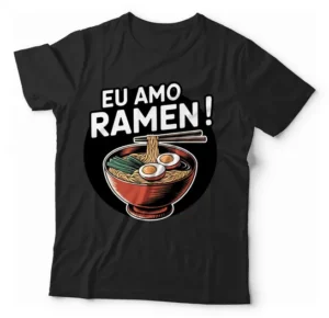 Camiseta Unissex - Eu Amo Ramen 03