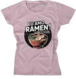 Camiseta Baby Look - Eu Amo Ramen 03