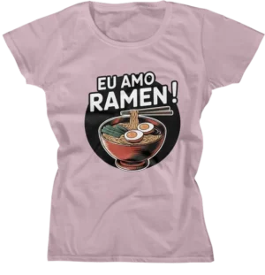 Camiseta Baby Look - Eu Amo Ramen 03