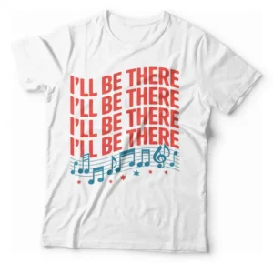 Camiseta Unissex - Ill Be There 02