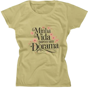 Camiseta Baby Look - Minha Vida Parece Um Dorama 01