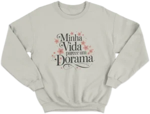 Moletom Careca - Minha Vida Parece Um Dorama 01