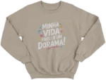 Moletom Careca - Minha Vida Parece Um Dorama 02