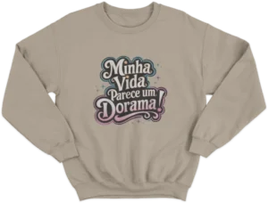 Moletom Careca - Minha Vida Parece Um Dorama 04