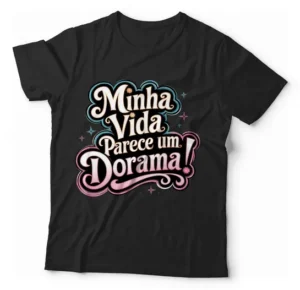 Camiseta Unissex - Minha Vida Parece Um Dorama 04