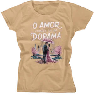 Camiseta Baby Look - O Amor Comeca Em Um Dorama 02
