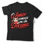 Camiseta Unissex - O Amor Começa Em Um Dorama 03
