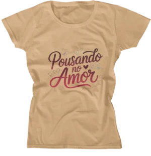 Camiseta Baby Look - Pousando No Amor