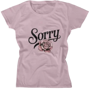 Camiseta Baby Look - Sorry The Rose