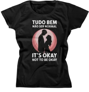 Camiseta Baby Look - Tudo Bem Nao Ser Normal 01
