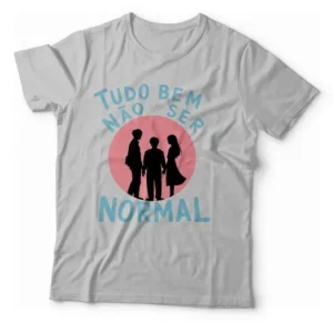 Camiseta Unissex - Tudo Bem Não Ser Normal 02